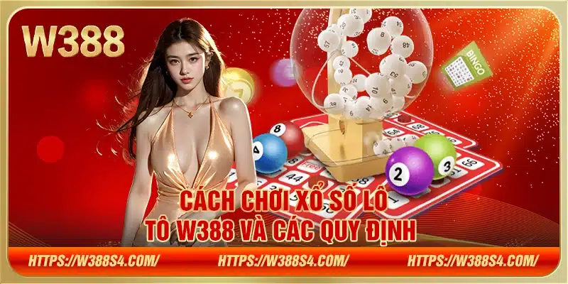 Xổ số lô tô W388