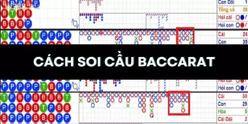 Chọn phương thức soi cầu Baccarat phù hợp
