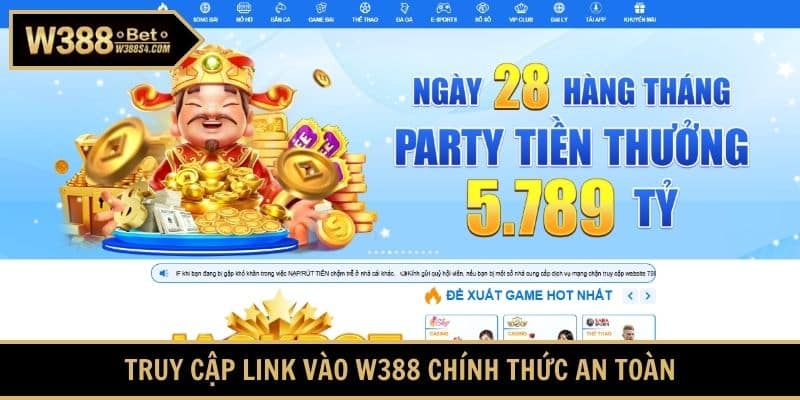 Truy cập link vào W388 chính thức an toàn
